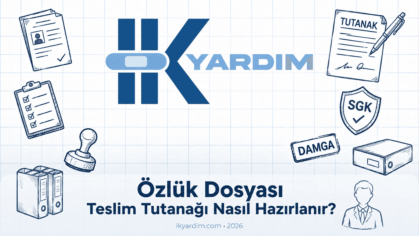 Özlük Dosyası Teslim Tutanağı Nasıl Hazırlanır?