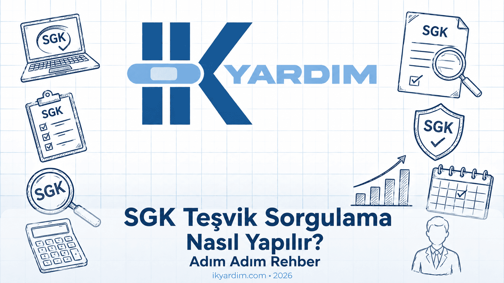 SGK Teşvik Sorgulama Nasıl Yapılır? Adım Adım Rehber